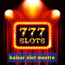 baixar slot mestre