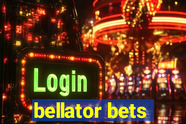 bellator bets