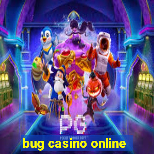 bug casino online