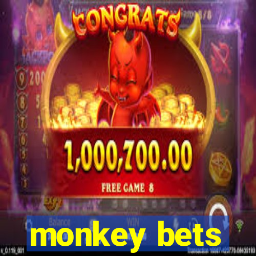 monkey bets