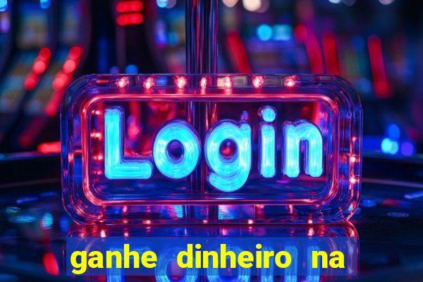 ganhe dinheiro na internet jogando