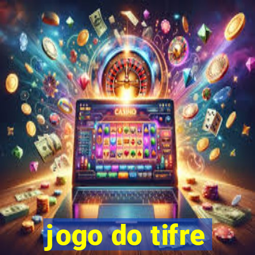 jogo do tifre