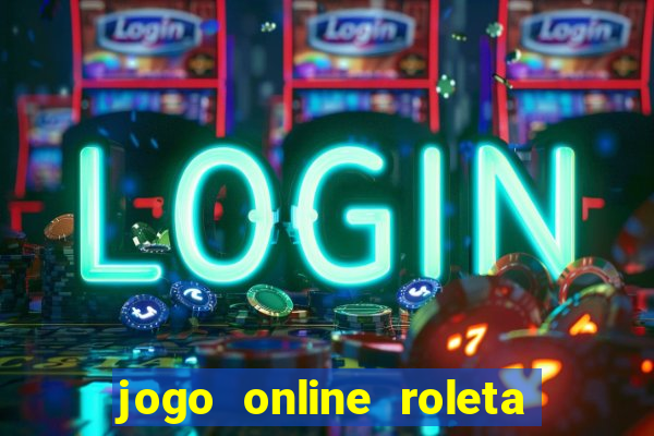 jogo online roleta da multiplica??o