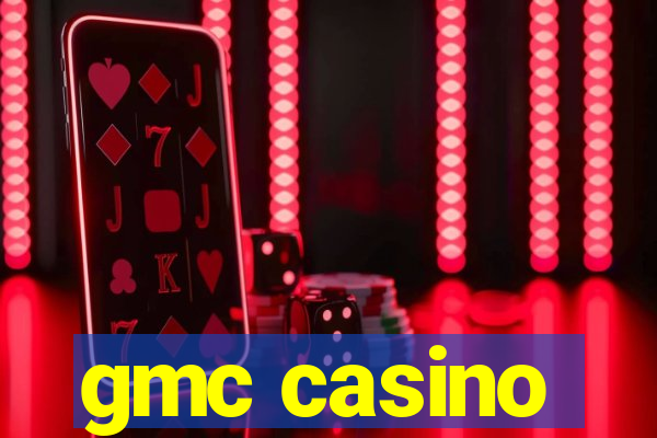 gmc casino