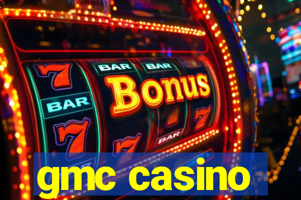 gmc casino