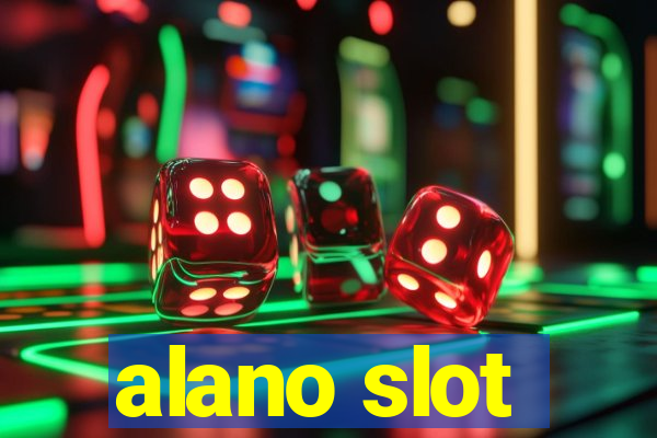 alano slot