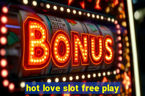 hot love slot free play