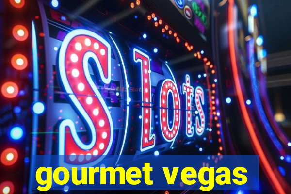 gourmet vegas