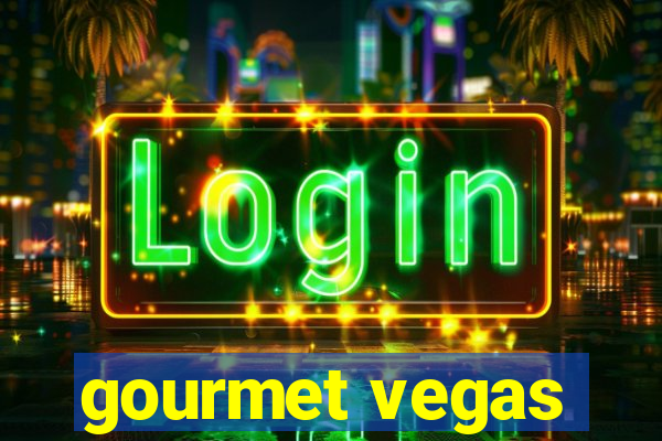 gourmet vegas