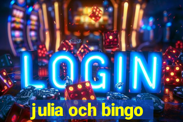 julia och bingo