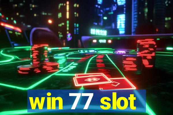 win 77 slot