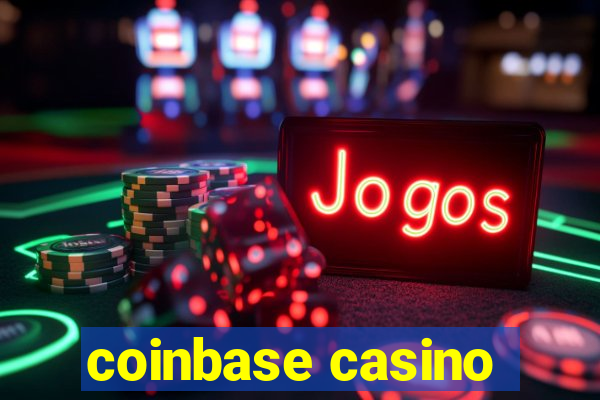 coinbase casino