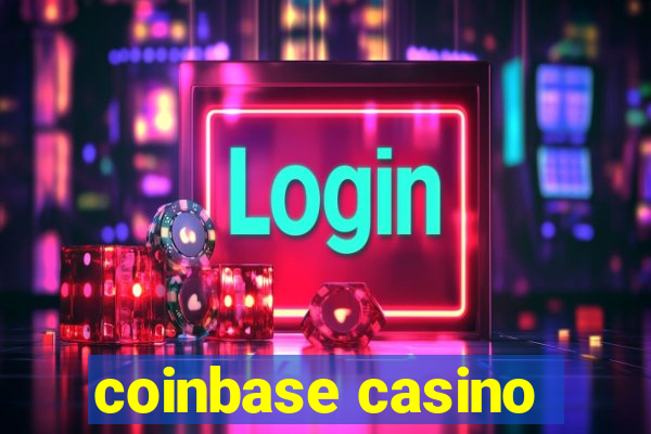 coinbase casino