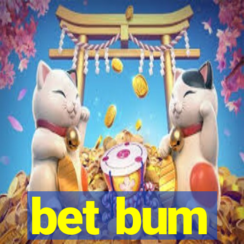 bet bum