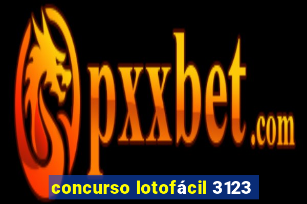 concurso lotofácil 3123