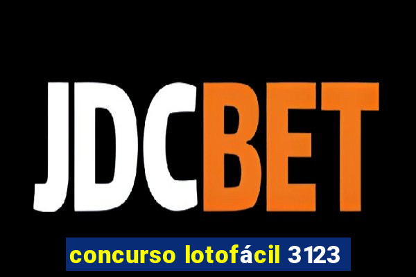 concurso lotofácil 3123