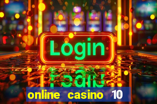 online casino 10 euro startguthaben