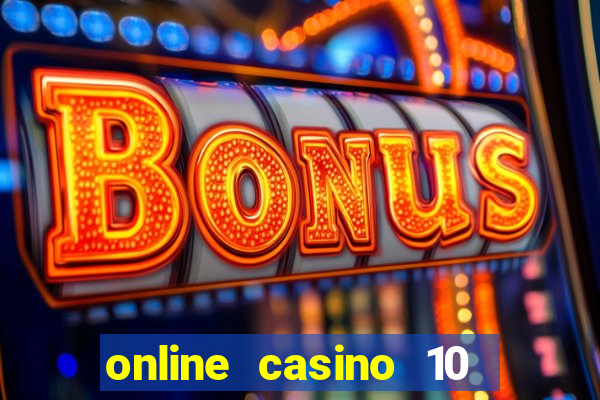 online casino 10 euro startguthaben