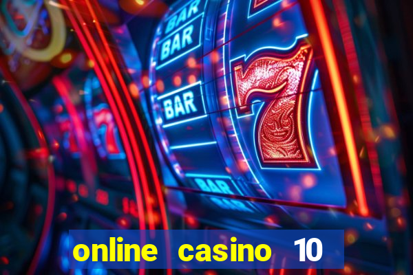 online casino 10 euro startguthaben