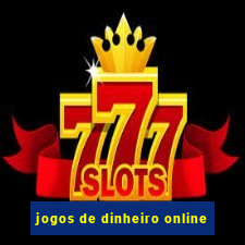 jogos de dinheiro online