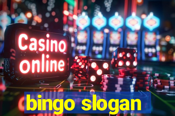 bingo slogan