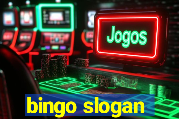 bingo slogan