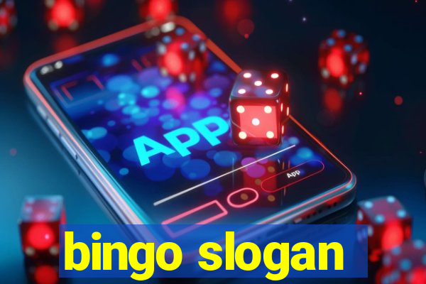 bingo slogan