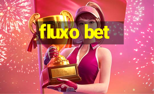 fluxo bet