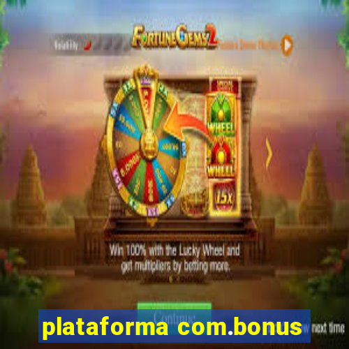 plataforma com.bonus