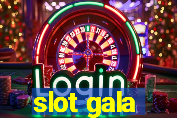 slot gala