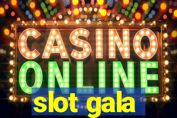 slot gala