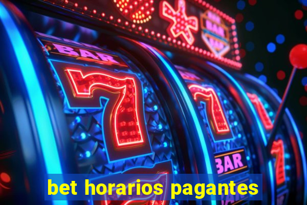 bet horarios pagantes