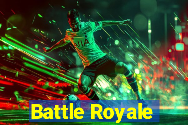 Battle Royale