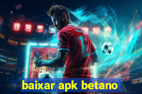 baixar apk betano