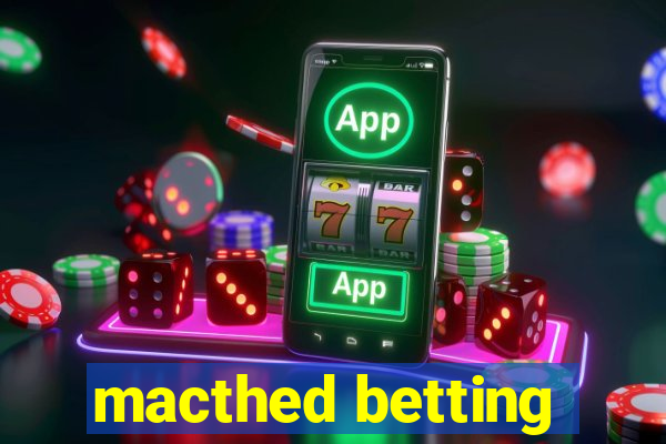 macthed betting