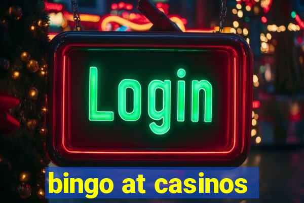 bingo at casinos