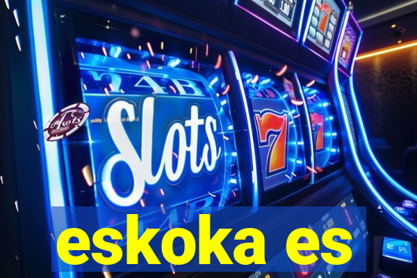 eskoka es