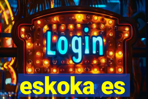 eskoka es