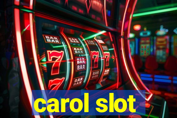 carol slot