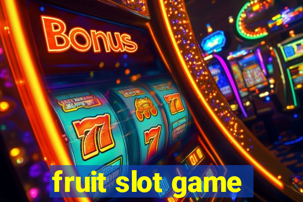 fruit slot game