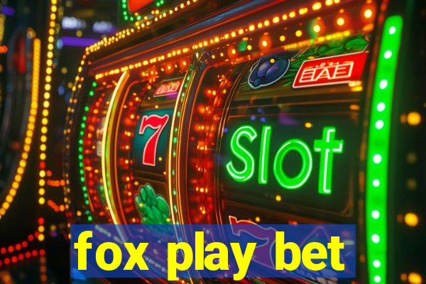 fox play bet