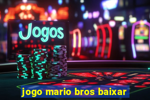 jogo mario bros baixar