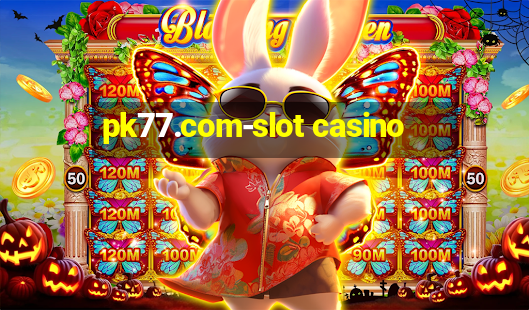 pk77.com-slot casino