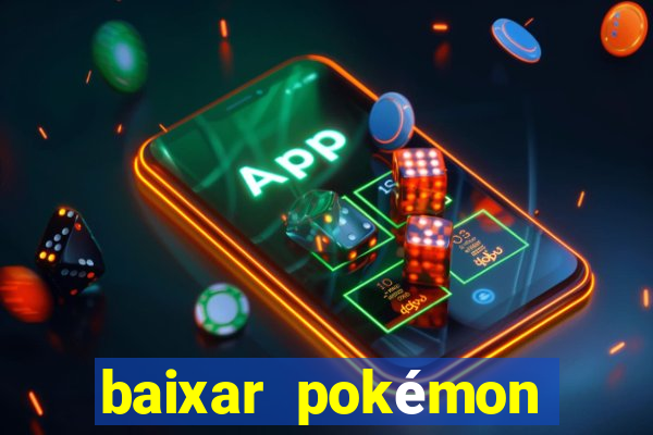 baixar pokémon mundos elementais