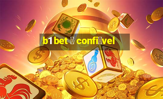 b1 bet 茅 confi谩vel