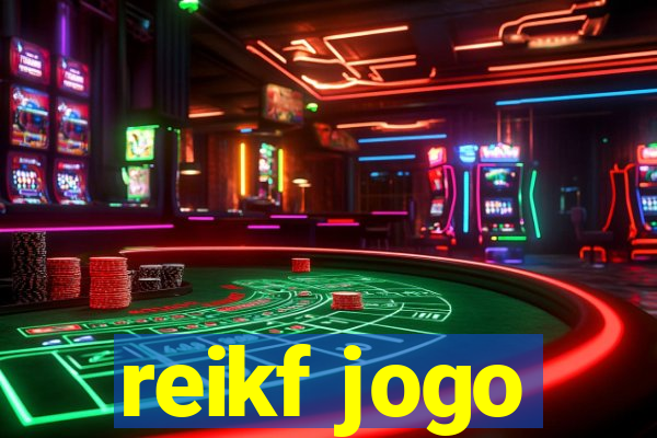 reikf jogo