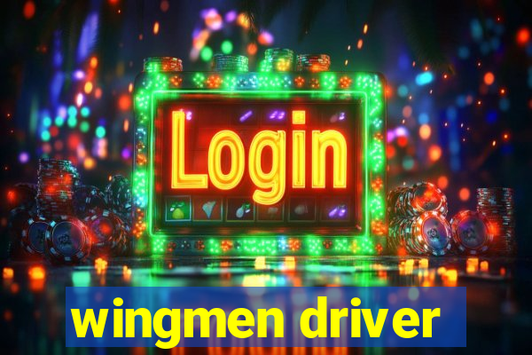 wingmen driver