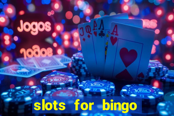 slots for bingo paga mesmo 2022