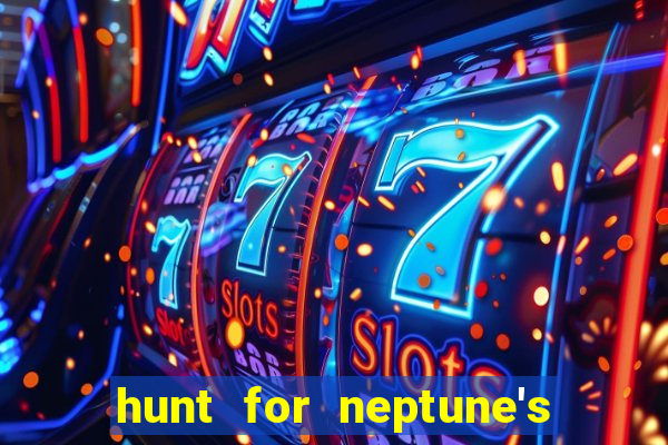 hunt for neptune's gold slot machine tips