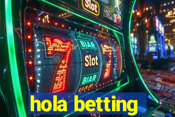 hola betting